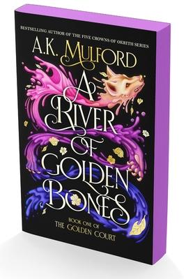 A River of Golden Bones: Book One of the Golden Court