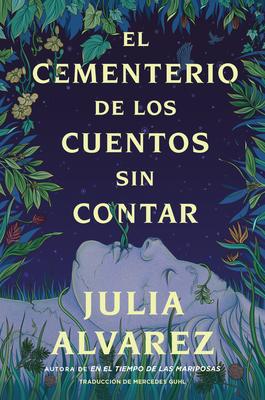 Cemetery of Untold Stories \ El Cementerio de Los Cuentos Sin Contar (Sp. Ed.)