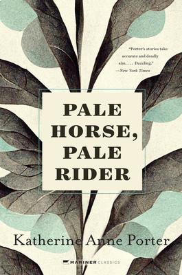 Pale Horse, Pale Rider: Three Short Novels