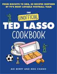 The Unofficial Ted Lasso Cookbook: From Biscuits to Bbq, 50 Recipes Inspired by Tv's Most Lovable Football Team Subscription