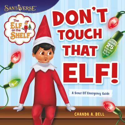 The Elf on the Shelf: Don't Touch That Elf!