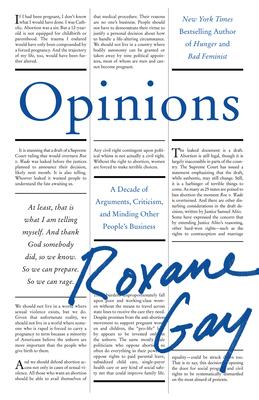 Opinions: A Decade of Arguments, Criticism, and Minding Other People's Business