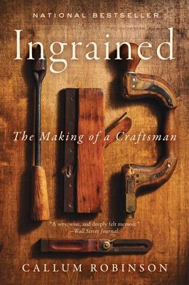 Ingrained: The Making of a Craftsman