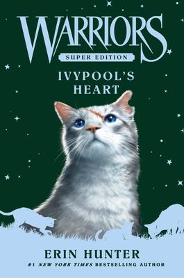 Warriors Super Edition: Ivypool's Heart