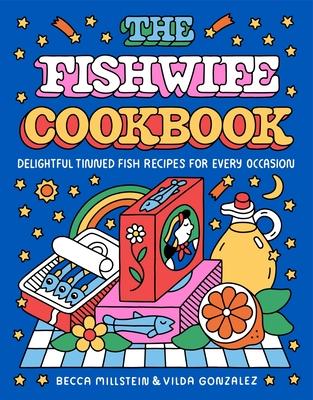 The Fishwife Cookbook: Delightful Tinned Fish Recipes for Every Occasion Subscription
