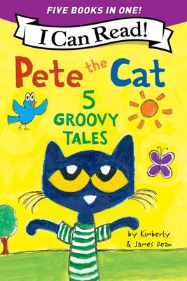 Pete the Cat: 5 Groovy Tales: 5 Level One I Can Reads in One! Pete the Cat Goes Camping, Pete the Cat and the Cool Caterpillar, Pete the Cat: Rockin