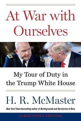 At War with Ourselves: My Tour of Duty in the Trump White House