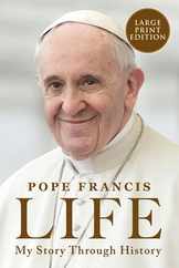 Life: My Story Through History: Pope Francis's Inspiring Biography Through History Subscription