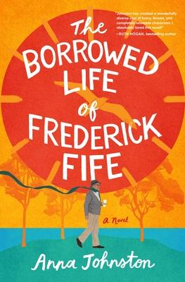 The Borrowed Life of Frederick Fife