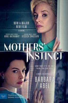 Mothers' Instinct [Movie Tie-In]: A Novel of Suspense