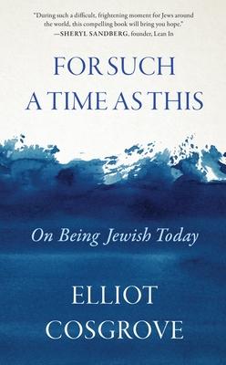 For Such a Time as This: On Being Jewish Today