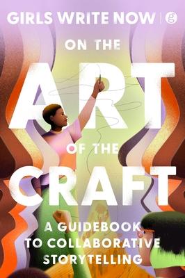 On the Art of the Craft: A Guidebook to Collaborative Storytelling