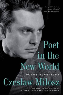 Poet in the New World: Poems, 1946-1953 Subscription