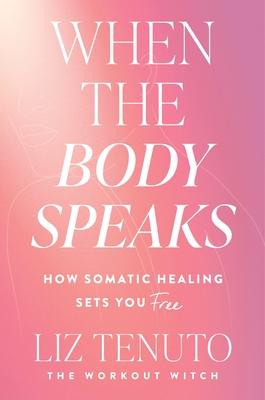 When the Body Speaks: How Somatic Healing Sets You Free Subscription