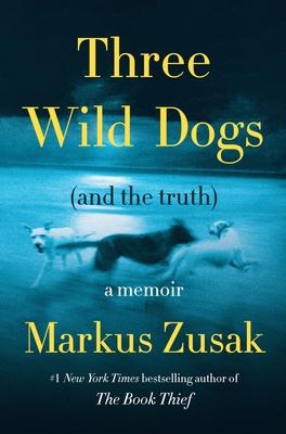 Three Wild Dogs (and the Truth): A Memoir Subscription