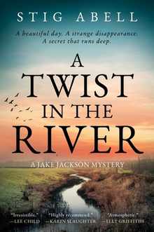 A Twist in the River: A Jake Jackson Mystery