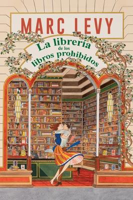 The Bookshop of Forbidden Books / La Librera de Los Libros Prohibidos (Spanish Edition)