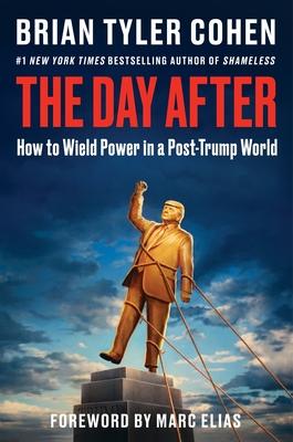 The Day After: How to Wield Power in a Post-Trump World Subscription