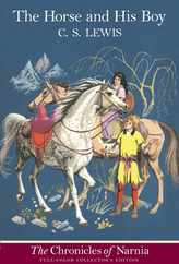 The Horse and His Boy: Full Color Edition: The Classic Fantasy Adventure Series (Official Edition) Subscription