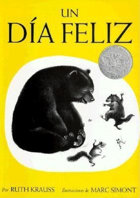 Un Da Feliz: The Happy Day (Spanish Edition), a Cladecott Honor Award Winner