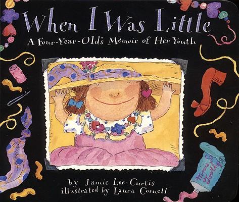 When I Was Little: A Four-Year-Old's Memoir of Her Youth