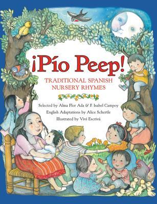 Pio Peep! Traditional Spanish Nursery Rhymes: Bilingual English-Spanish