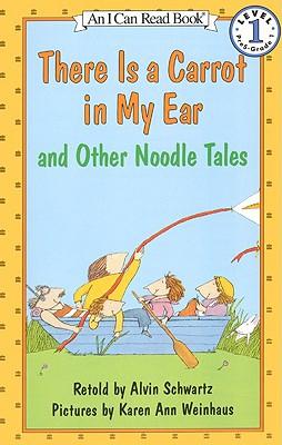 There Is a Carrot in My Ear and Other Noodle Tales