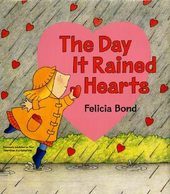 The Day It Rained Hearts [With Valentine Stickers]