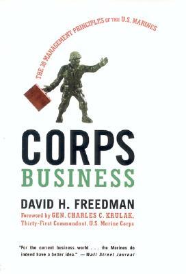 Corps Business: The 30 Management Principles of the U.S. Marines