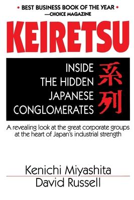 Keiretsu Inside Hidden Japan