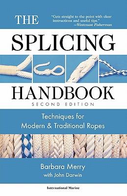 The Splicing Handbook: Techniques for Modern and Traditional Ropes