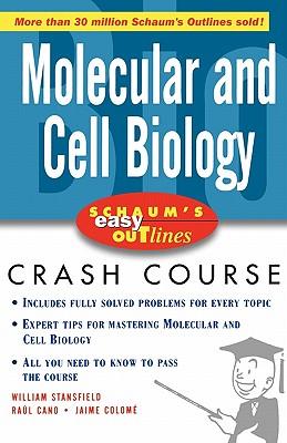 Schaum's Easy Outlines Molecular and Cell Biology: Based on Schaum's Outline of Theory and Problems of Molecular and Cell Biology