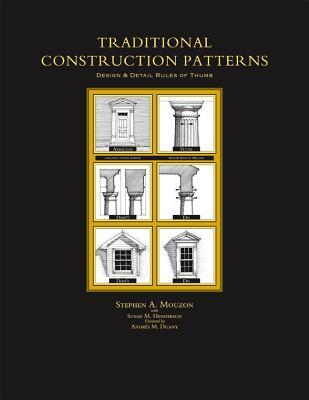 Traditional Construction Patterns: Design and Detail Rules-Of-Thumb