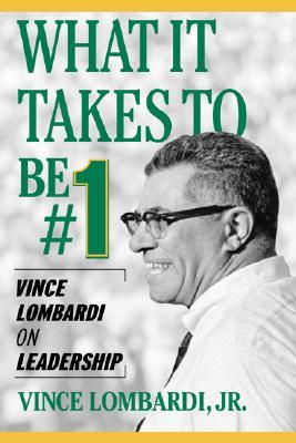 What It Takes to Be #1: Vince Lombardi on Leadership