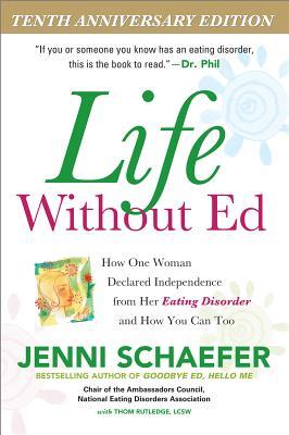 Life Without Ed: How One Woman Declared Independence from Her Eating Disorder and How You Can Too