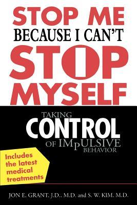 Stop Me Because I Can't Stop Myself: Taking Control of Impulsive Behavior