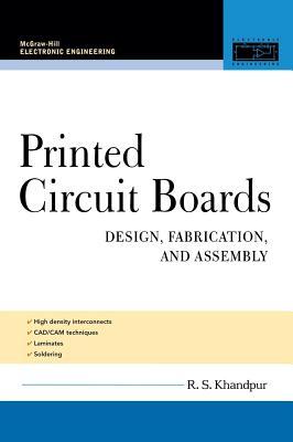 Printed Circuit Boards: Design, Fabrication, and Assembly