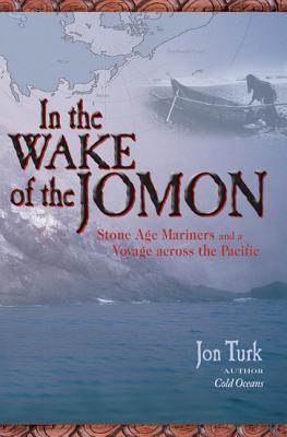 In the Wake of the Jomon: Stone Age Mariners and a Voyage Across the Pacific