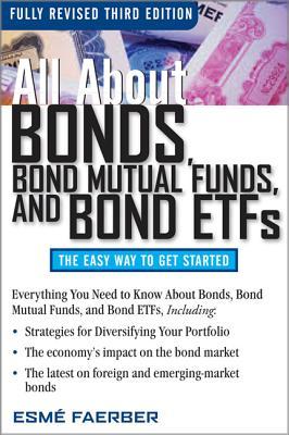 All about Bonds, Bond Mutual Funds, and Bond ETFs