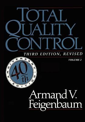 Total Quality Control, Revised (Fortieth Anniversary Edition), Volume 2