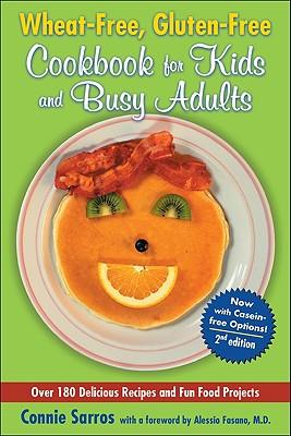 Wheat-Free, Gluten-Free Cookbook for Kids and Busy Adults