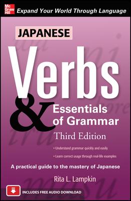 Japanese Verbs & Essentials of Grammar, Third Edition