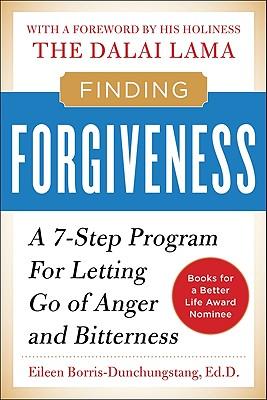 Finding Forgiveness: A 7-Step Program for Letting Go of Anger and Bitterness