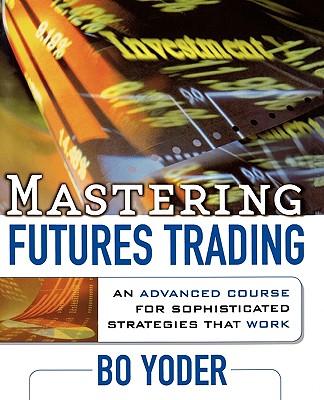 Mastering Futures Trading