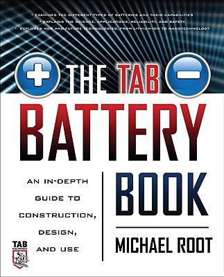 The Tab Battery Book: An In-Depth Guide to Construction, Design, and Use