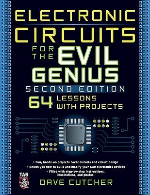 Electronic Circuits for the Evil Genius 2/E