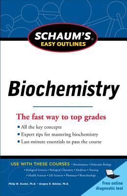 Schaum's Easy Outline of Biochemistry, Revised Edition