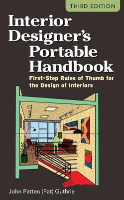 Interior Designer's Portable Handbook: First-Step Rules of Thumb for the Design of Interiors