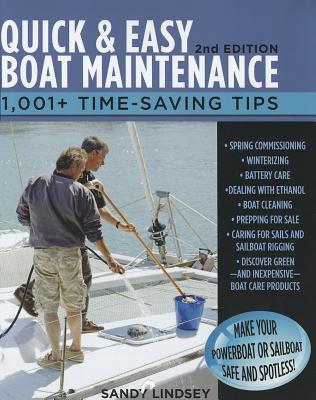 Quick and Easy Boat Maintenance, 2nd Edition: 1,001 Time-Saving Tips