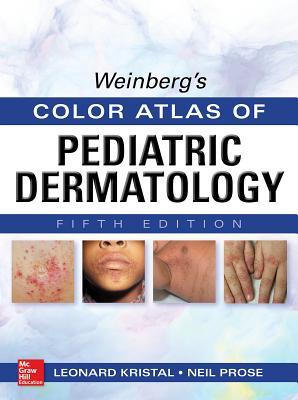 Weinberg's Color Atlas of Pediatric Dermatology